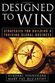 Cover of: Designed to Win: Strategies for Building a Thriving Global Business