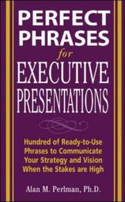 Perfect Phrases for Executive Presentations by Alan M. Perlman