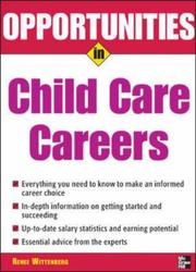 Cover of: Opportunities in Child Care Careers (Opportunities in) | Renee Wittenberg