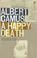 Cover of: A Happy Death (Penguin Modern Classics)