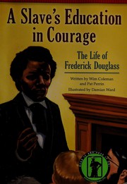 Cover of: Slave's Education in Courage: The Life of Frederick Douglass