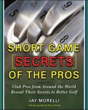 Cover of: Short Game Secrets of the Pros by Jay Morelli
