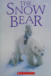 Cover of: The snow bear by Holly Webb