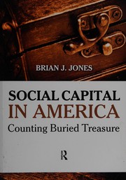 Cover of: Social Capital in America by Brian Jones