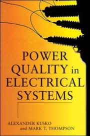 Cover of: Power Quality in Electrical Systems by Alexander Kusko, Marc T. Thompson