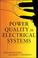 Cover of: Power Quality in Electrical Systems