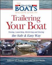 The Complete Guide to Trailering Your Boat by Bruce W. Smith