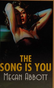 Cover of: The song is you by Megan E. Abbott