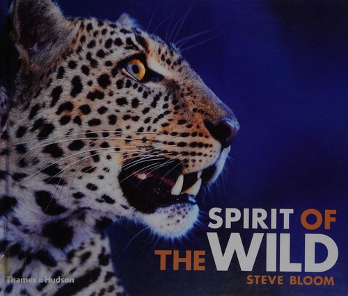 Spirit of the wild by Steve Bloom