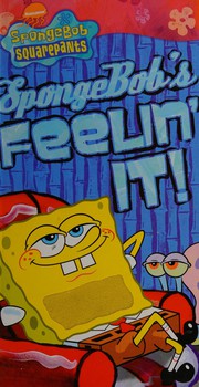 Cover of: SpongeBob's feelin' it!