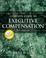 Cover of: The Complete Guide to Executive Compensation