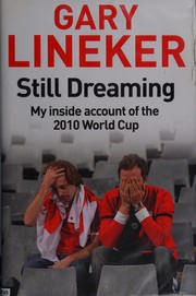Cover of: Still dreaming: my inside account of the 2010 World Cup