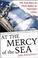 Cover of: At the Mercy of the Sea