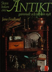 Cover of: Stora boken om antikt gammalt och nästan nytt