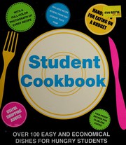 Cover of: Student cookbook: over 100 easy and economical dishes for hungry students