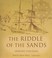 Cover of: The Riddle of the Sands