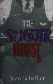 The sugar house by Jean Scheffler