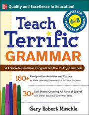 Cover of: Teach Terrific Grammar, Grades 6-8 (McGraw-Hill Teacher Resources)