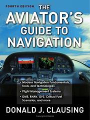 Cover of: The Aviator's Guide to Navigation by Donald J. Clausing