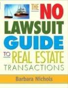 Cover of: The No Lawsuit Guide to Real Estate Transactions