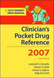 Cover of: Clinician's Pocket Drug Reference 2007 (Clinician's Pocket Drug Reference) by Leonard G. Gomella, Steven A. Haist, Aimee Gelhot Adams, Kelly M. Smith