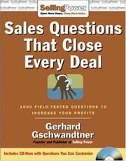 Cover of: Sales Questions That Close Every Deal by Gerhard Gschwandtner