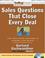 Cover of: Sales Questions That Close Every Deal
