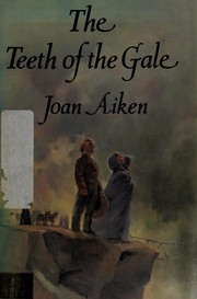 Cover of: Teeth of the gale by Joan Aiken