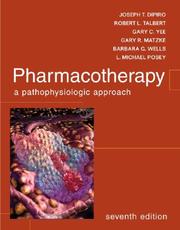 Cover of: Pharmacotherapy by Joseph T. DiPiro, Robert L. Talbert, Gary C. Yee, Gary R. Matzke, Barbara G. Wells, L. Michael Posey