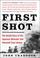 Cover of: First Shot