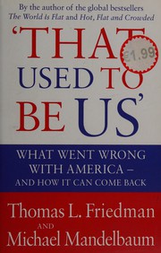 Cover of: That used to be us: what went wrong with America - and how it can come back