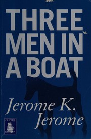 Cover of: Three men in a boat by Jerome Klapka Jerome