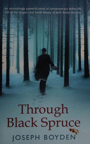 Cover of: Through black spruce by Joseph Boyden