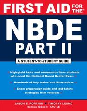 Cover of: First Aid for the NBDE Part II by Jason E. Portnof, Timothy Leung, Tao Le