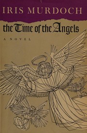 Cover of: The time of the angels. by Iris Murdoch