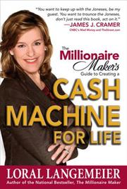 Cover of: The Millionaire Maker's Guide to Creating a Cash Machine for Life by Loral Langemeier