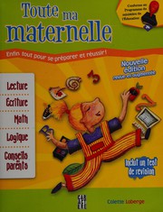 Cover of: Toute ma maternelle by Colette Laberge