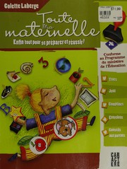 Cover of: Toute ma maternelle: enfin tout pour se préparer et réussir!