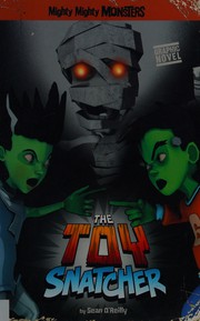 Cover of: The toy snatcher by Sean O'Reilly