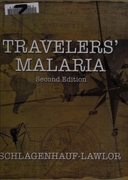 Cover of: Travelers' malaria by Patricia Schlagenhauf-Lawlor