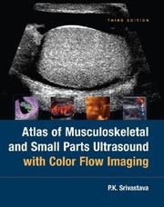 Cover of: Atlas Of Musculoskeletal and Small Parts Ultrasound with Color Flow Imaging | PK Srivastava