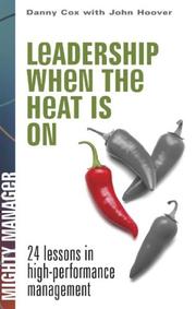 Cover of: Leadership When The Heat Is On (Mighty Managers) by Danny Cox, John Hoover