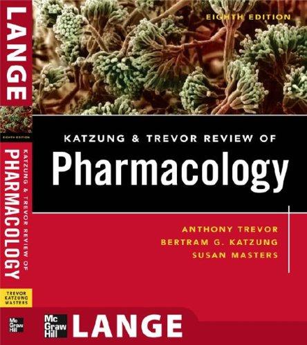 Katzung & Trevor's Review of Pharmacology by Anthony J. Trevor, Bertram G. Katzung, Susan B. Masters