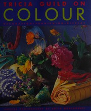 Cover of: Tricia Guild on colour: decoration, furnishing, display