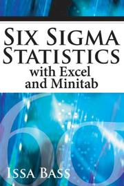 Six Sigma Statistics with EXCEL and MINITAB by Issa Bass