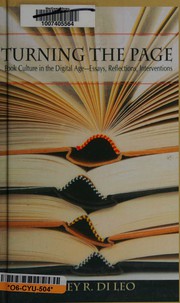 Cover of: Turning the page: book culture in the digital age : essays, reflections, interventions