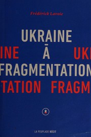 Ukraine à fragmentation by Frédérick Lavoie