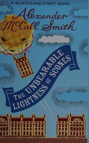 Cover of: The unbearable lightness of scones by Alexander McCall Smith