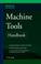 Cover of: Machine Tools Handbook
