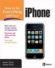 Cover of: How to Do Everything with Your iPhone (How to Do Everything) by Jason Chen, Jason Chen, Adam Pash